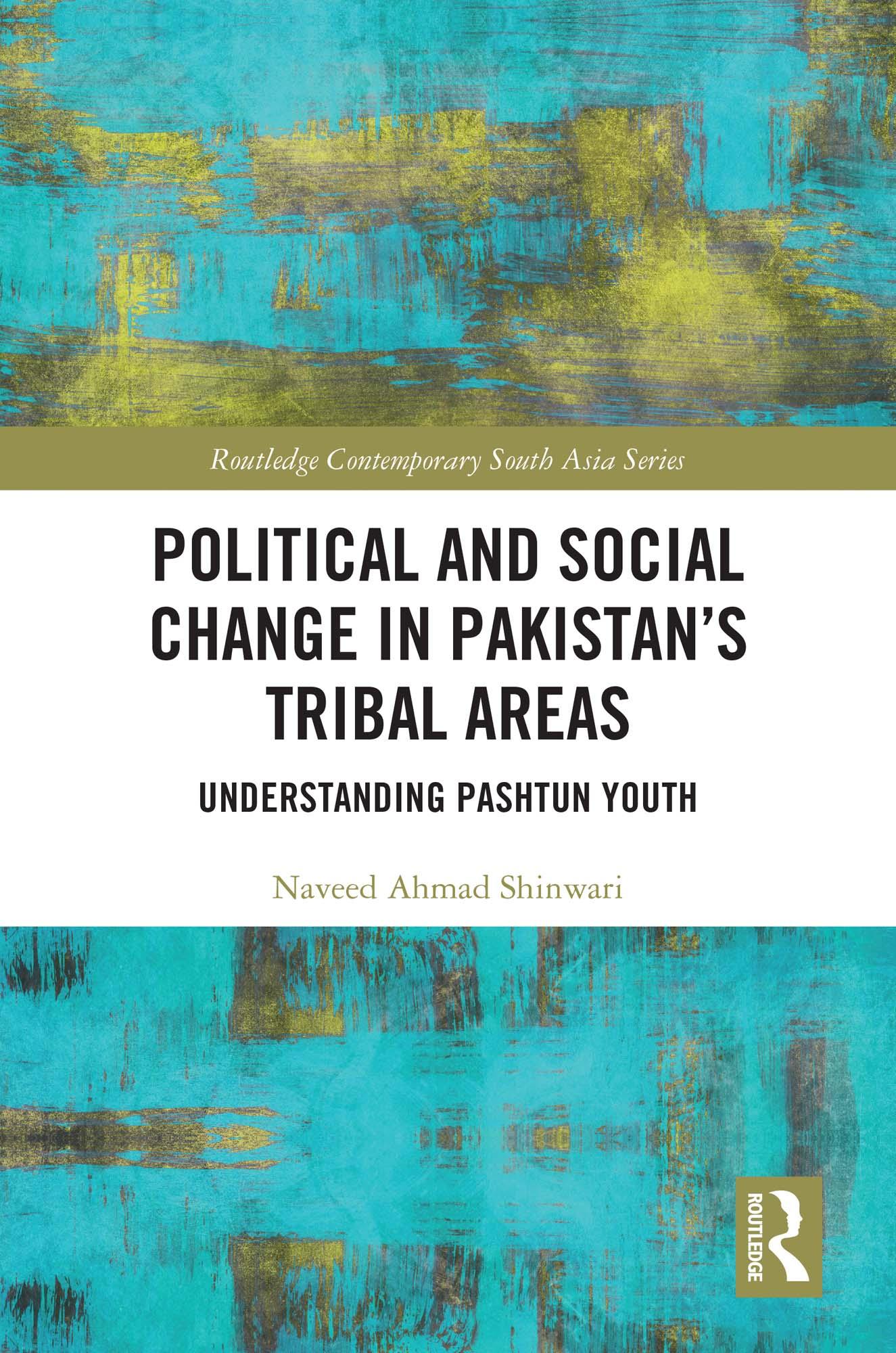 Political and Social Change in Pakistan’s Tribal Areas