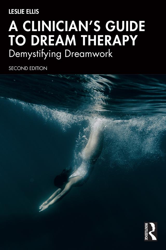 A Clinician’s Guide to Dream Therapy by Leslie Ellis