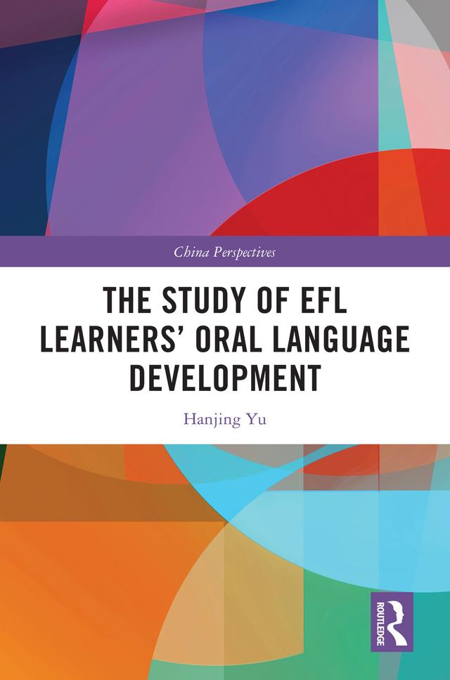 The Study of EFL Learners’ Oral Language Development by Hanjing Yu