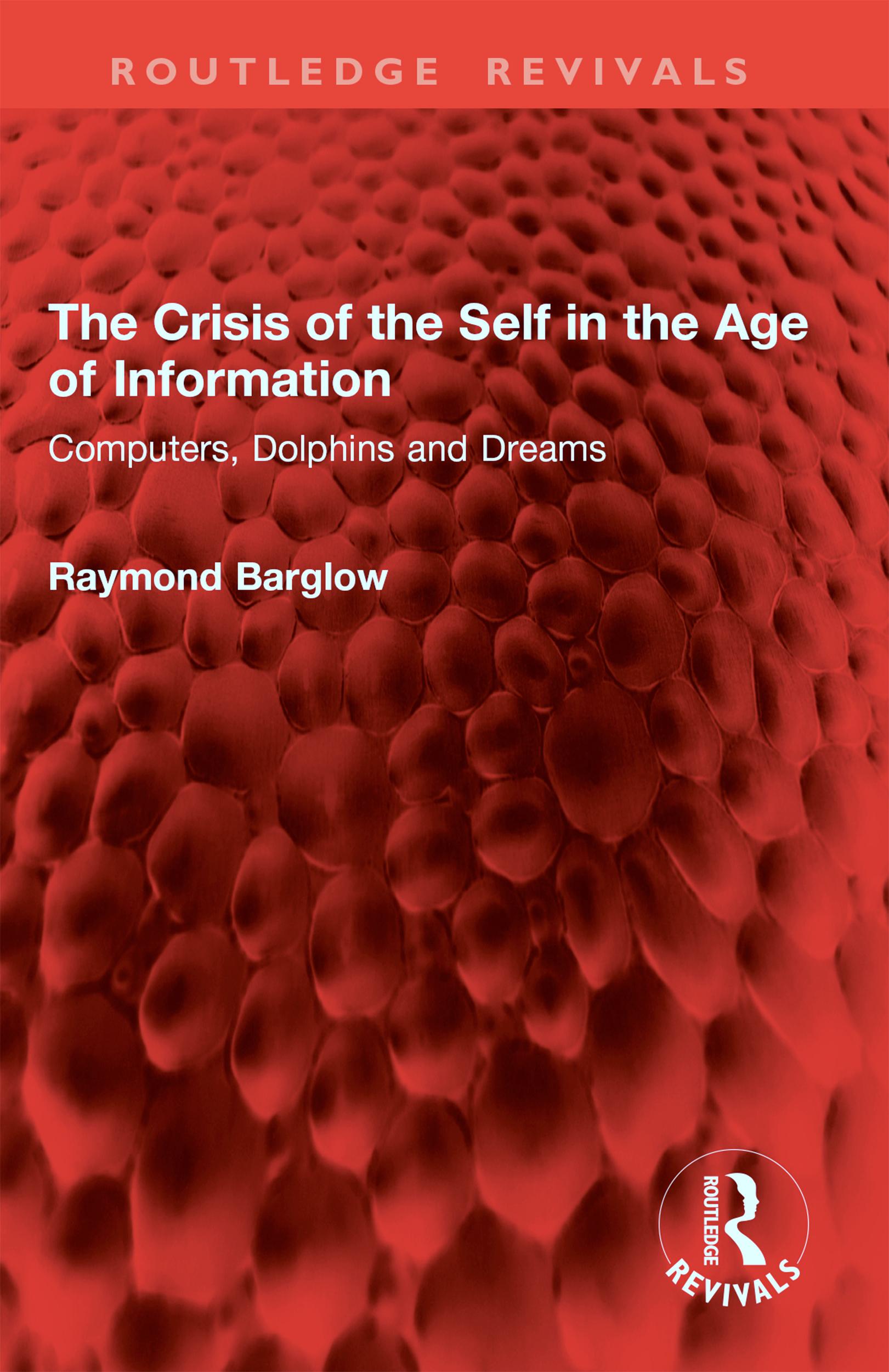 The Crisis of the Self in the Age of Information