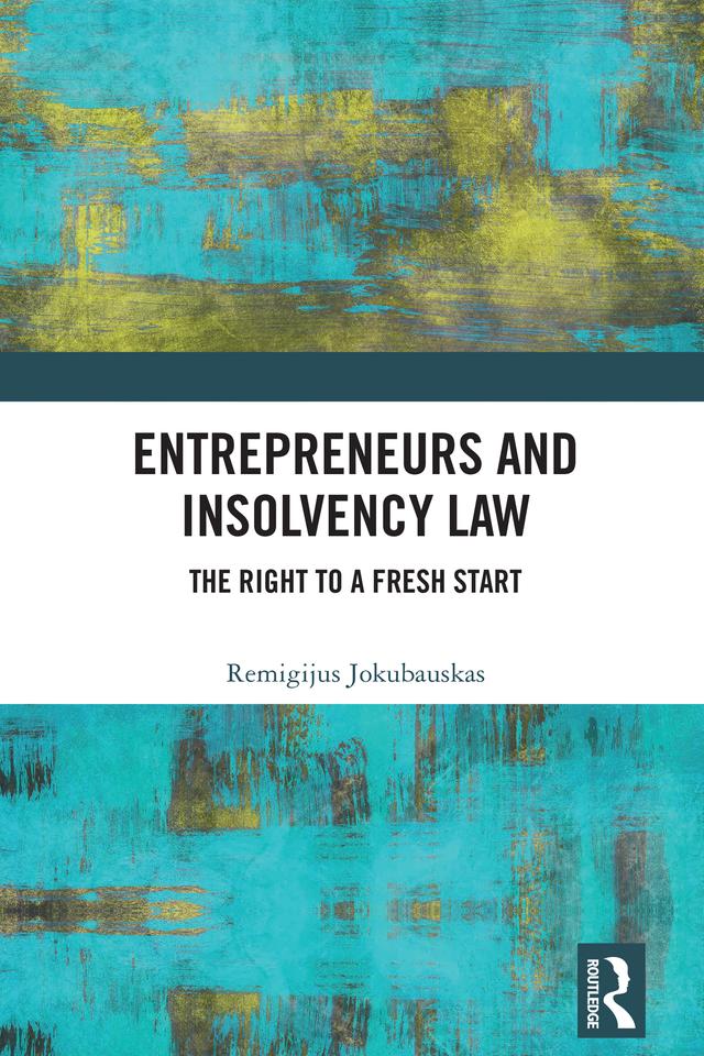 Entrepreneurs and Insolvency Law by Remigijus Jokubauskas