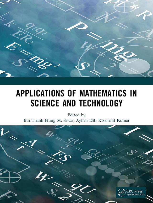Applications of Mathematics in Science and Technology by Ayhan ESI, Bui Thanh Hung, M. Sekar, R. Senthil Kumar