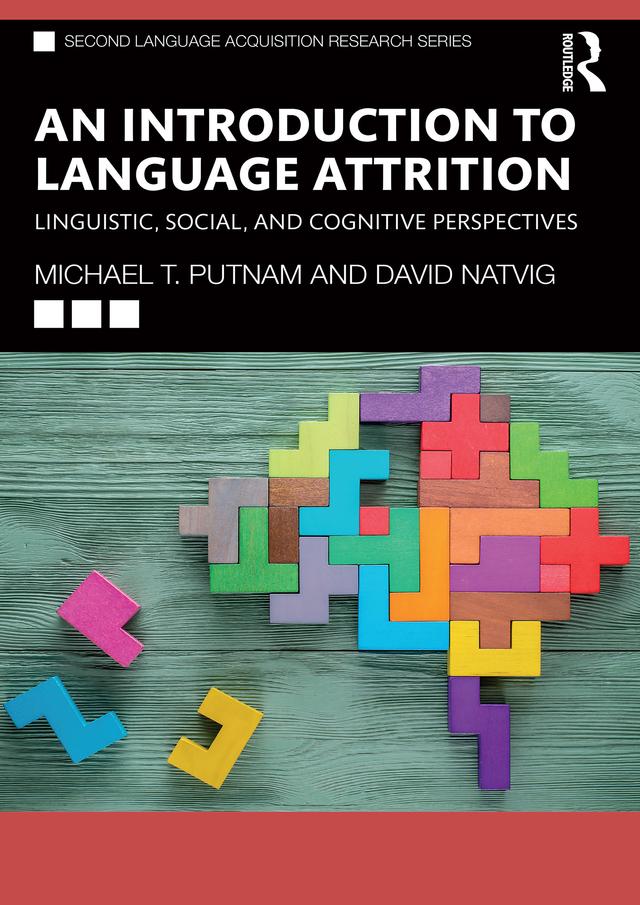 An Introduction to Language Attrition by David Natvig, Michael T. Putnam