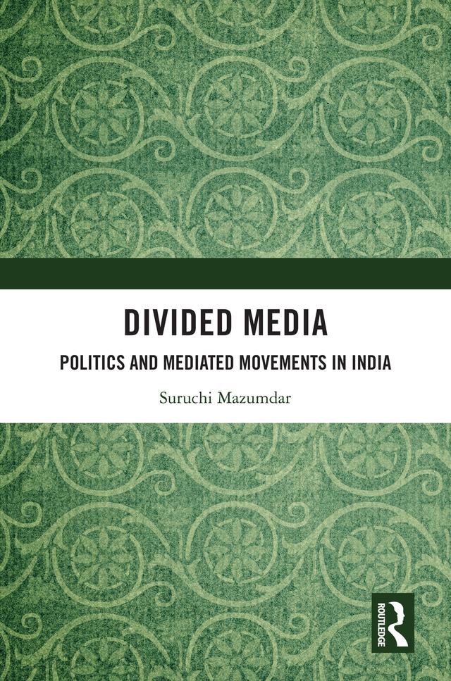 Divided Media by Suruchi Mazumdar