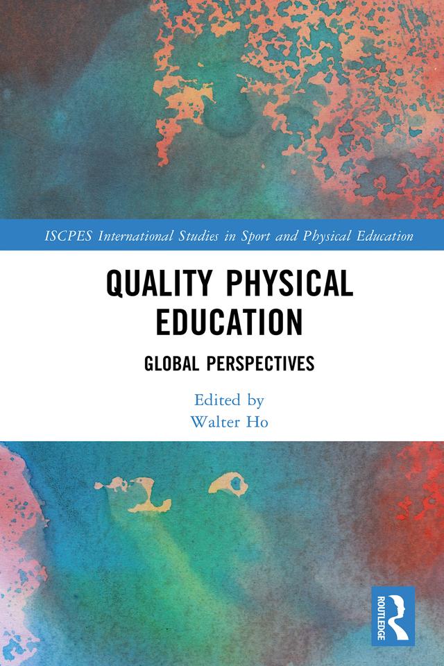 Quality Physical Education by Walter Ho