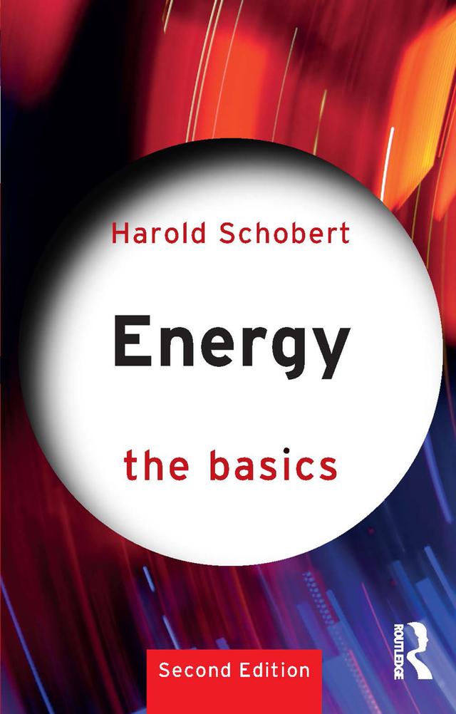 Energy: The Basics by Harold Schobert