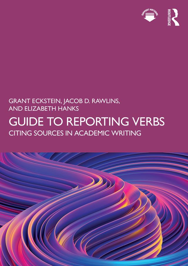 Guide to Reporting Verbs by Elizabeth Hanks, Grant Eckstein, Jacob D. Rawlins