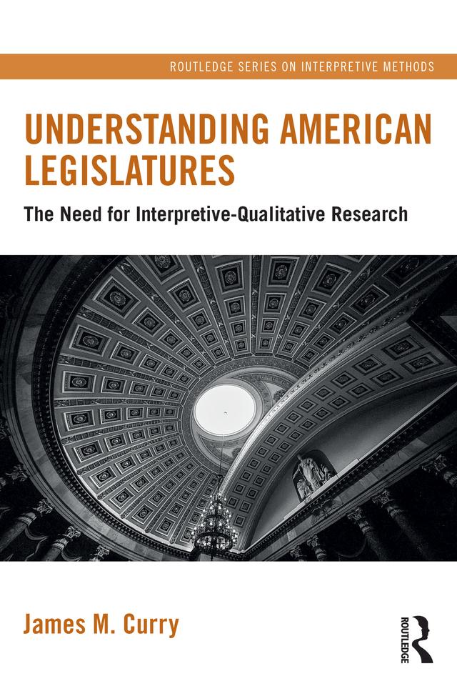 Understanding American Legislatures by James M. Curry