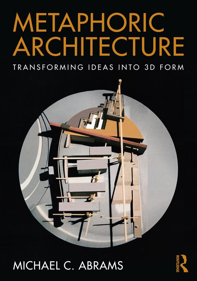 Metaphoric Architecture by Michael C. Abrams
