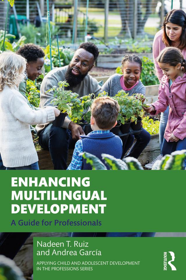 Enhancing Multilingual Development by Andrea García, Nadeen T. Ruiz