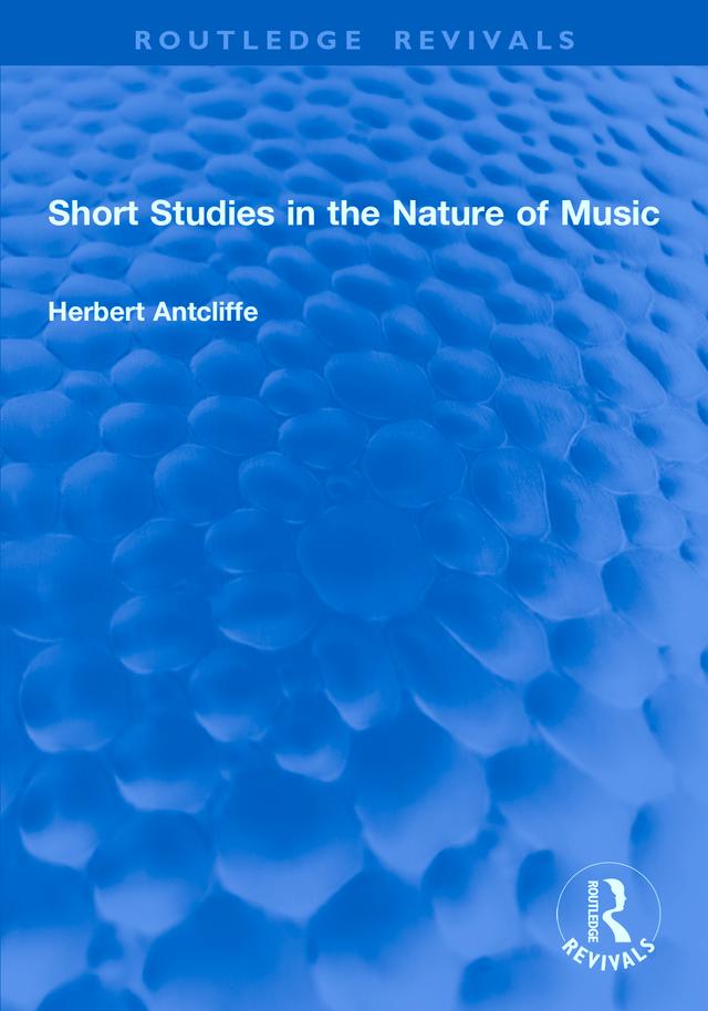 Short Studies in the Nature of Music by Herbert Antcliffe