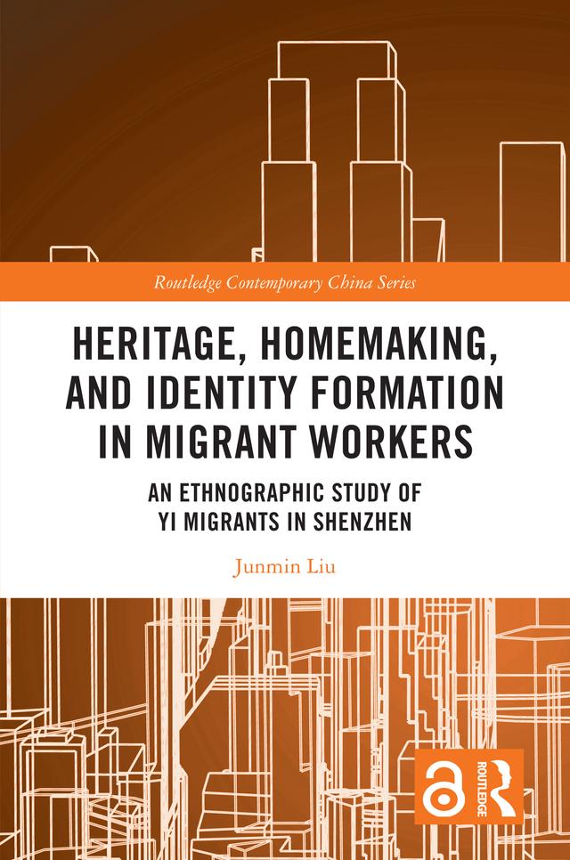 Heritage, Homemaking, and Identity Formation in Migrant Workers by Junmin Liu