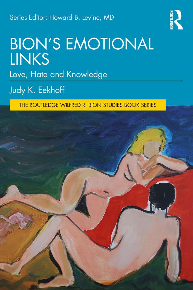 Bion’s Emotional Links by Judy K. Eekhoff