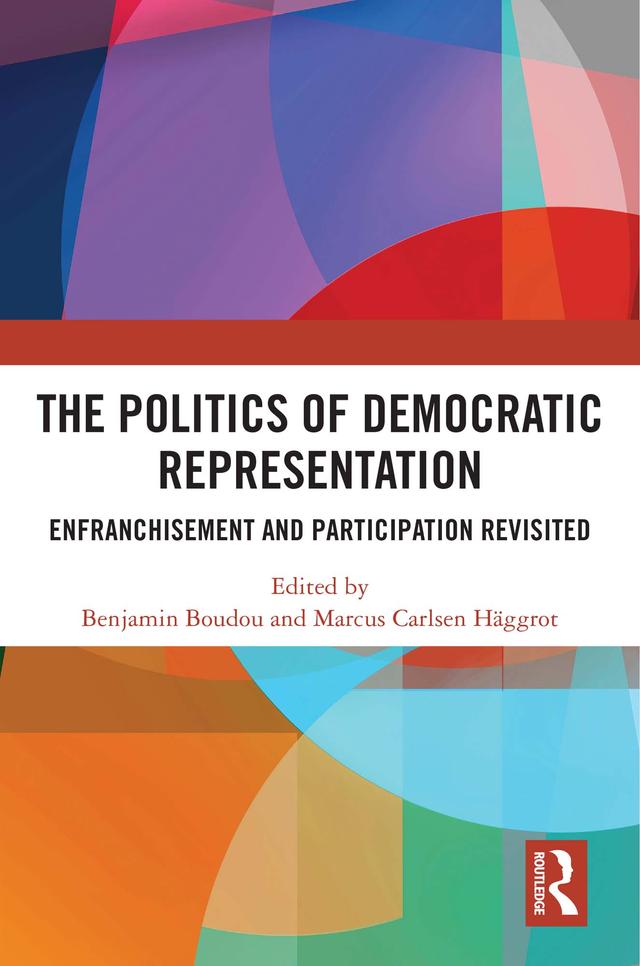 The Politics of Democratic Representation by Benjamin Boudou, Marcus Carlsen Häggrot