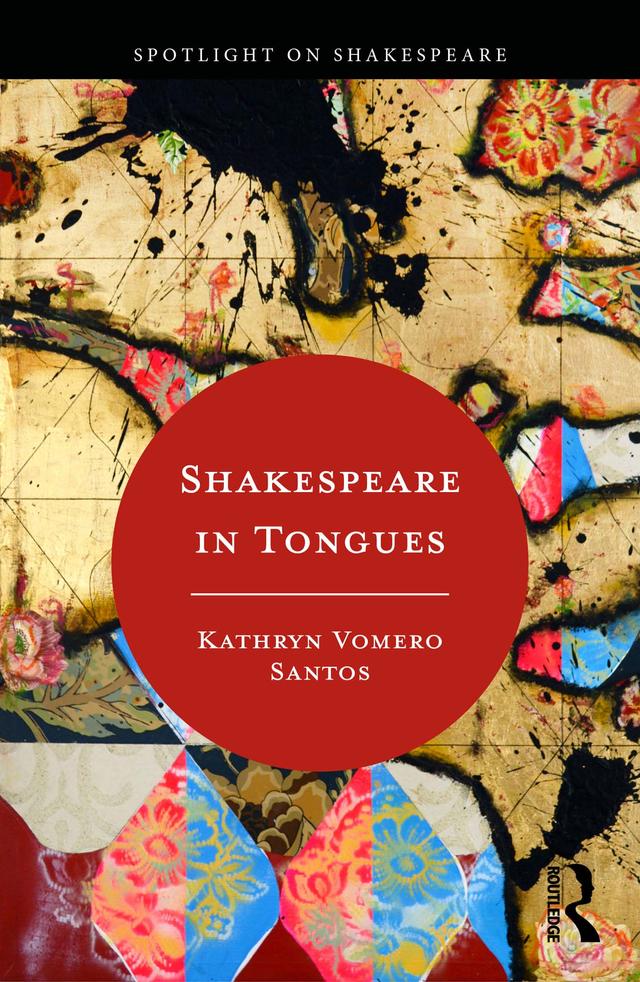 Shakespeare in Tongues by Kathryn Vomero Santos