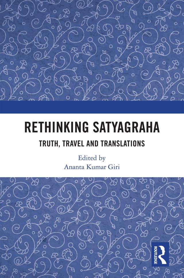 Rethinking Satyagraha by Ananta Kumar Giri
