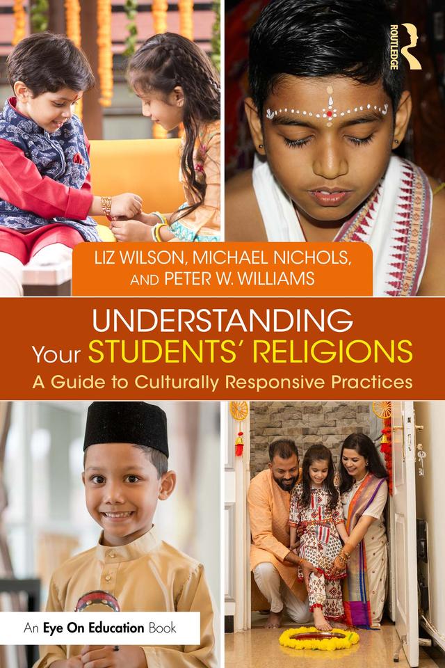 Understanding Your Students' Religions by Liz Wilson, Michael Nichols, Peter W. Williams
