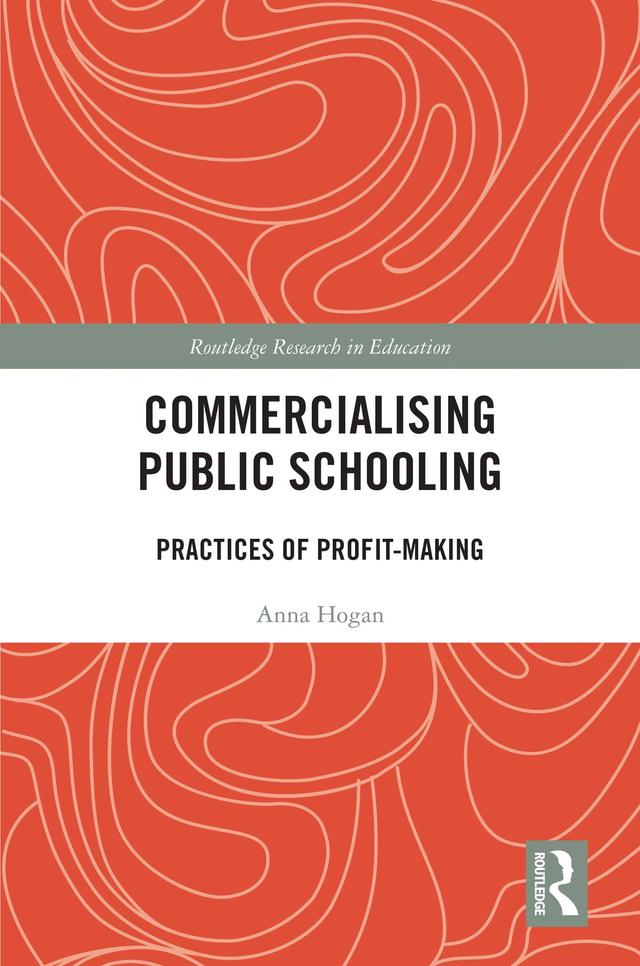Commercialising Public Schooling by Anna Hogan