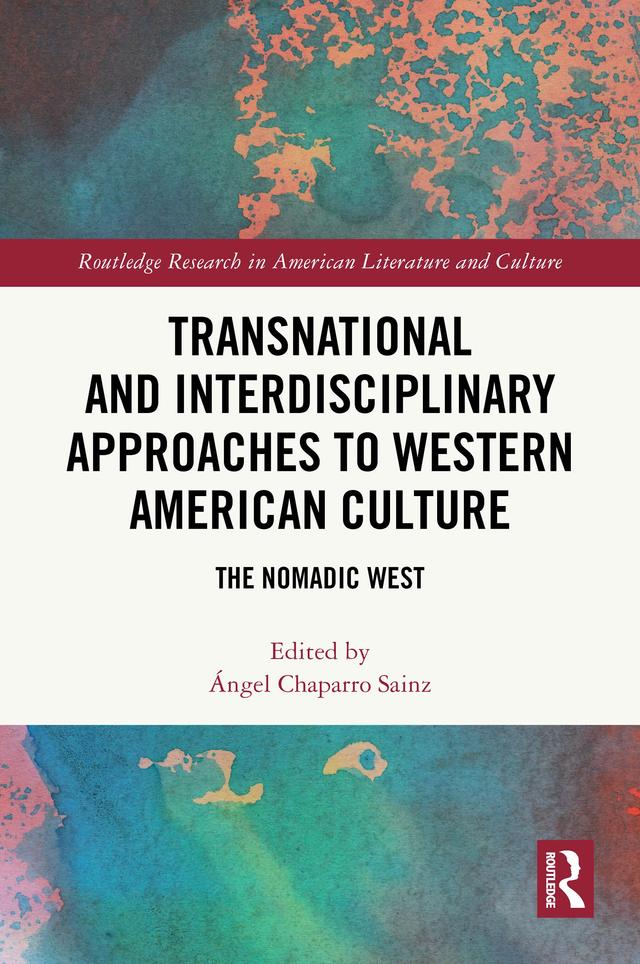 Transnational and Interdisciplinary Approaches to Western American Culture by Ángel Chaparro Sainz