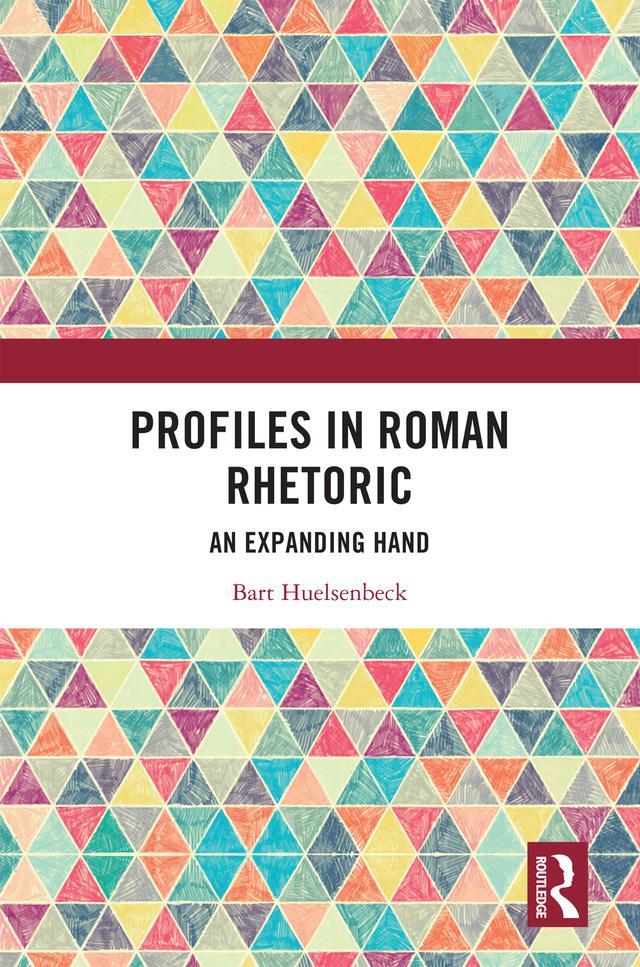 Profiles in Roman Rhetoric by Bart Huelsenbeck