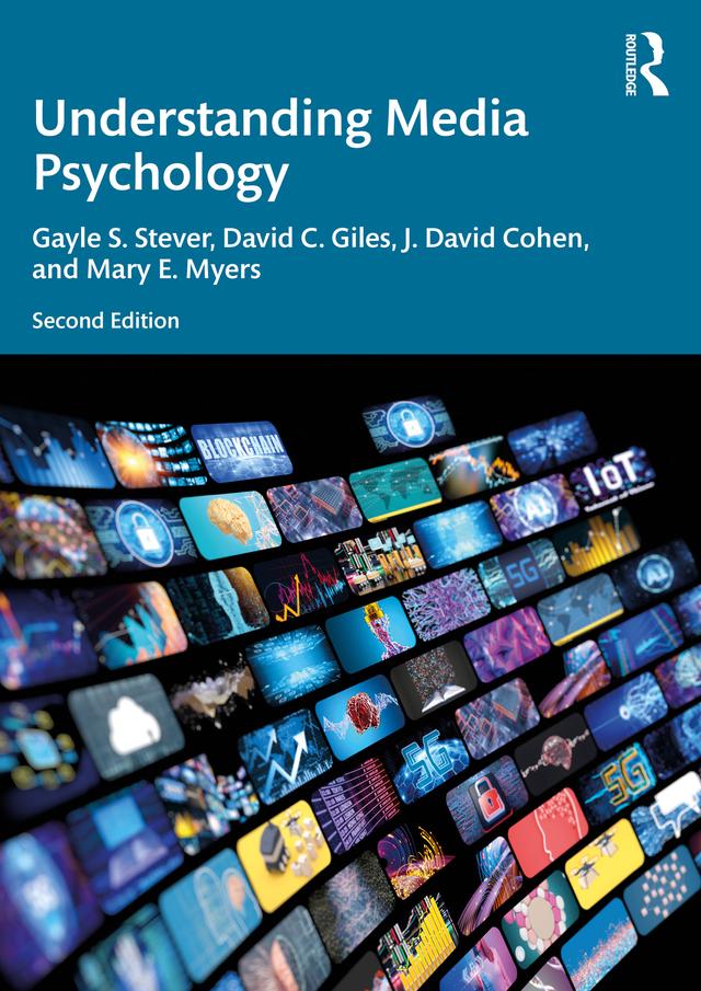 Understanding Media Psychology by David C. Giles, Gayle S. Stever, J. David Cohen, Mary E. Myers