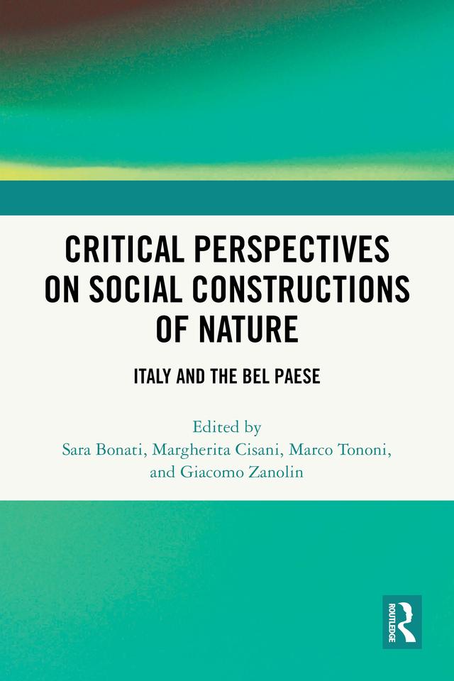 Critical Perspectives on Social Constructions of Nature by Giacomo Zanolin, Marco Tononi, Margherita Cisani, Sara Bonati