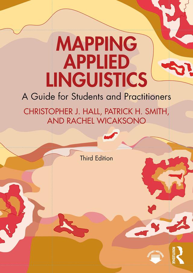 Mapping Applied Linguistics by Christopher J. Hall, Patrick H. Smith, Rachel Wicaksono