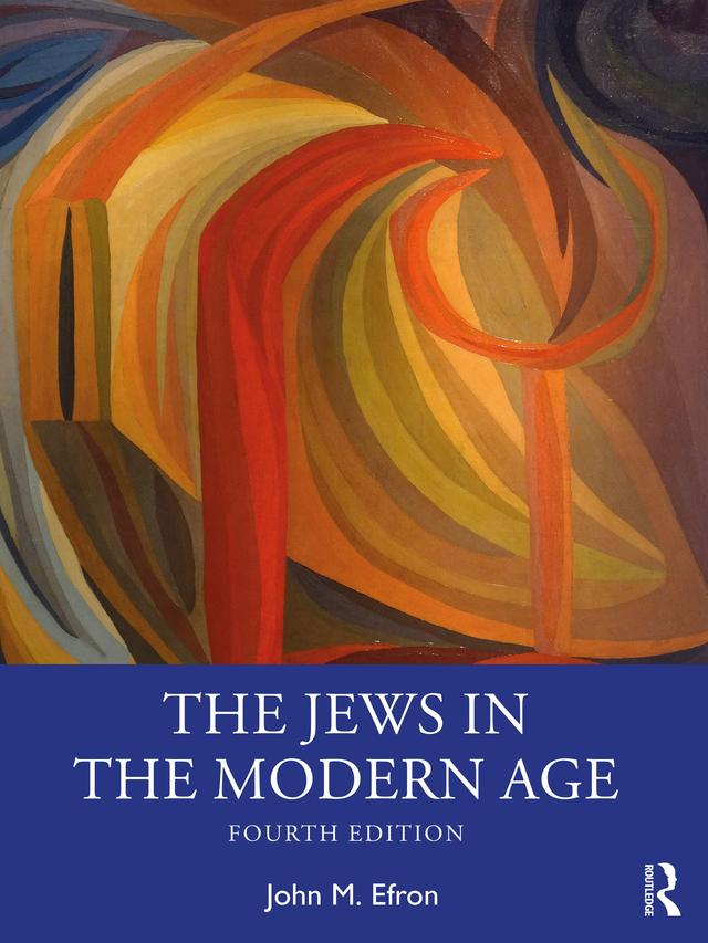 The Jews in the Modern Age by John Efron