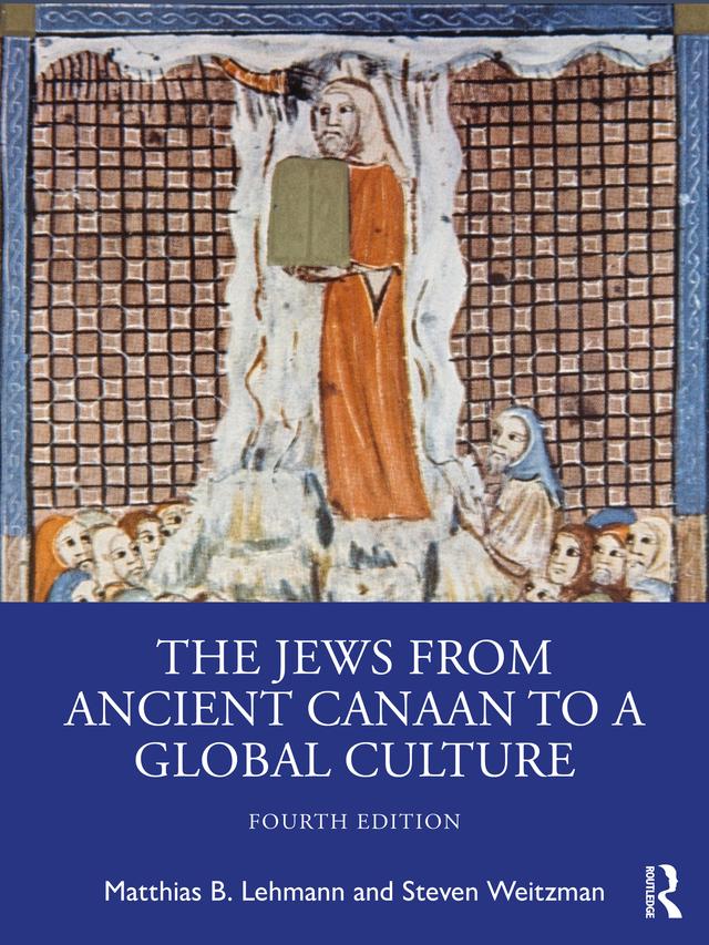 The Jews from Ancient Canaan to a Global Culture by Matthias Lehmann, Steven Weitzman