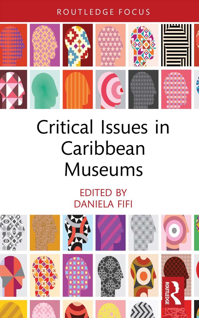 Critical Issues in Caribbean Museums by Daniela Fifi
