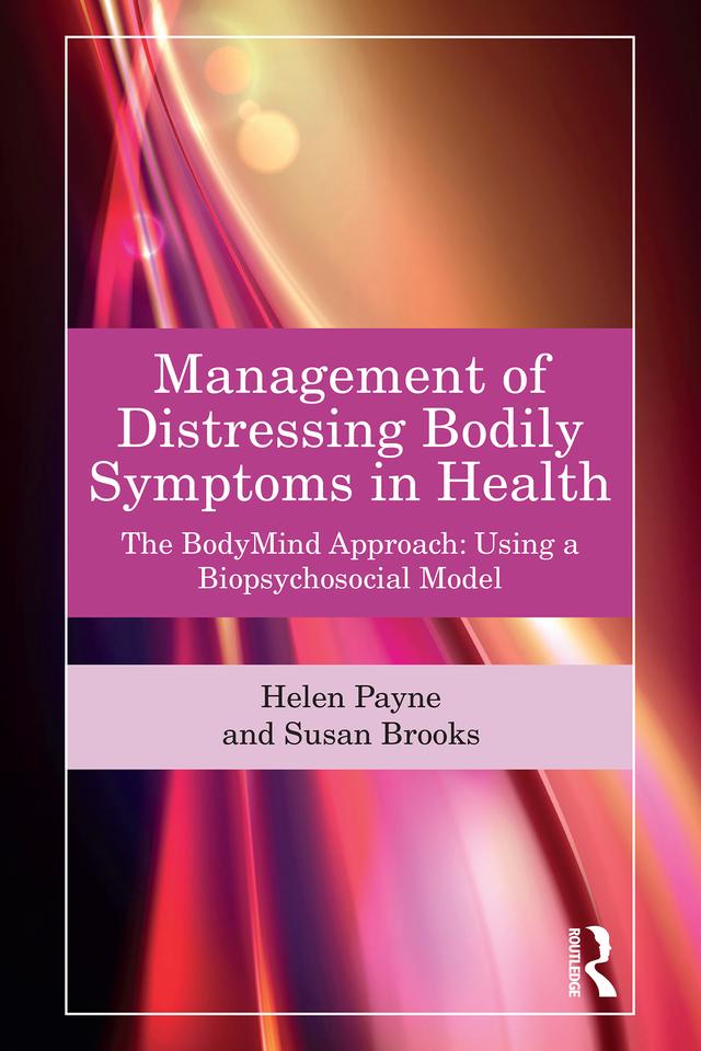 Management of Distressing Bodily Symptoms in Health by Helen Payne, Susan Brooks