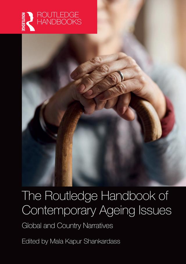 The Routledge Handbook of Contemporary Ageing Issues by Mala Kapur Shankardass