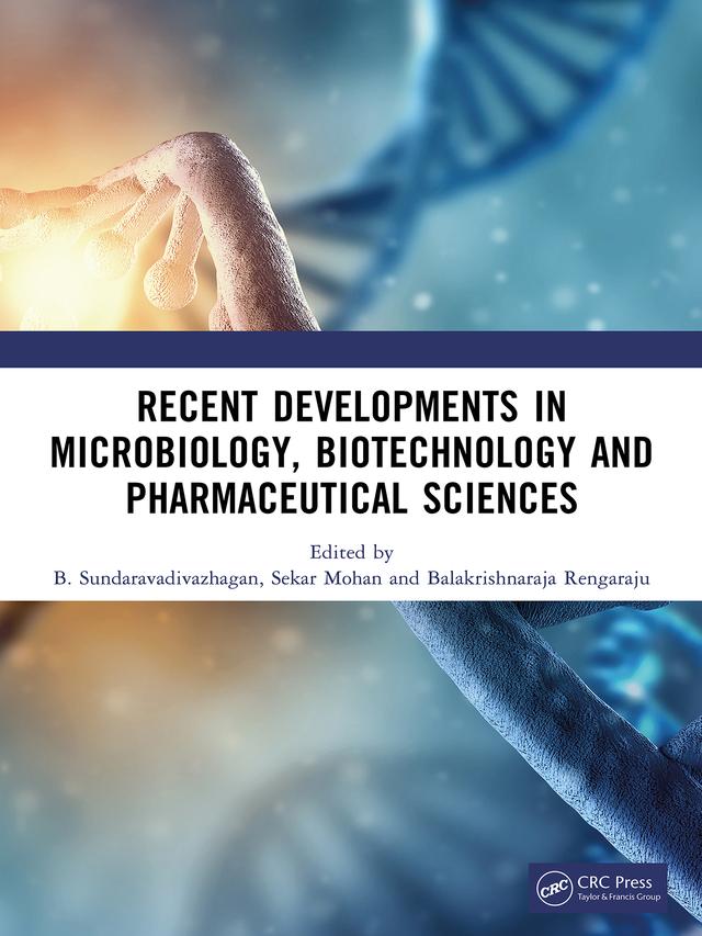 Recent Developments in Microbiology, Biotechnology and Pharmaceutical Sciences by Balakrishnaraja Rengaraju, B. Sundaravadivazhagan, Sekar Mohan