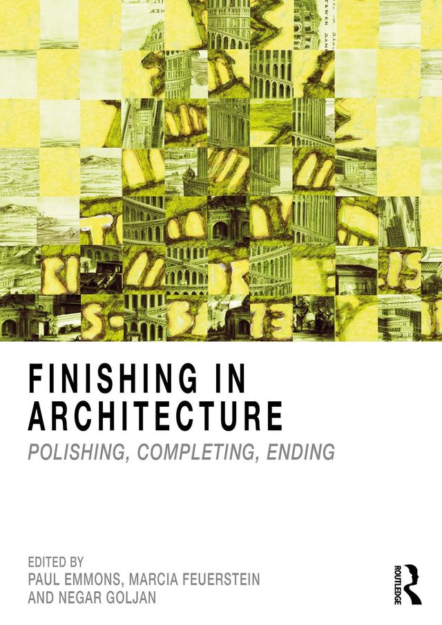 Finishing in Architecture by Marcia Feuerstein, Negar Goljan, Paul Emmons
