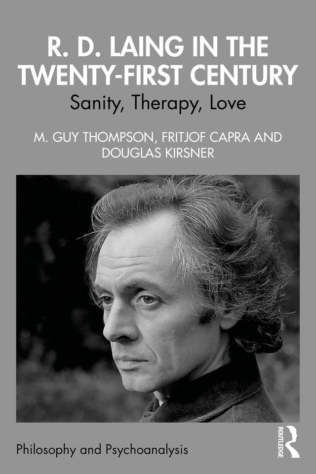 R. D. Laing in the Twenty-First Century by Douglas Kirsner, Fritjof Capra, M. Guy Thompson