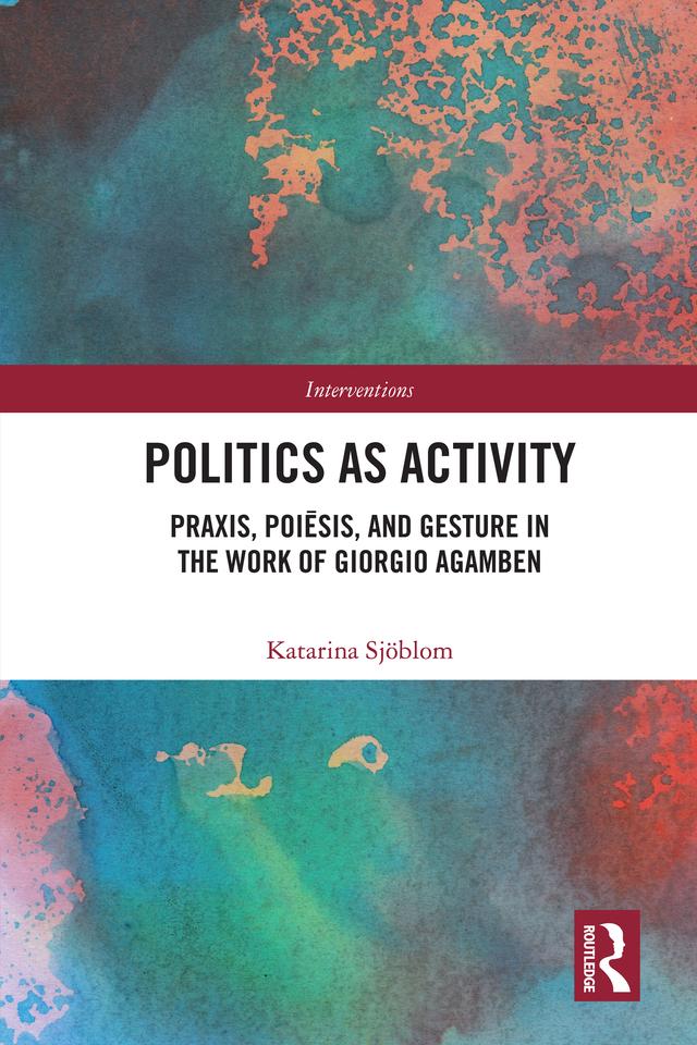Politics as Activity by Katarina Sjöblom