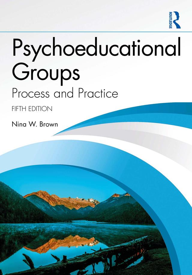 Psychoeducational Groups by Nina W. Brown