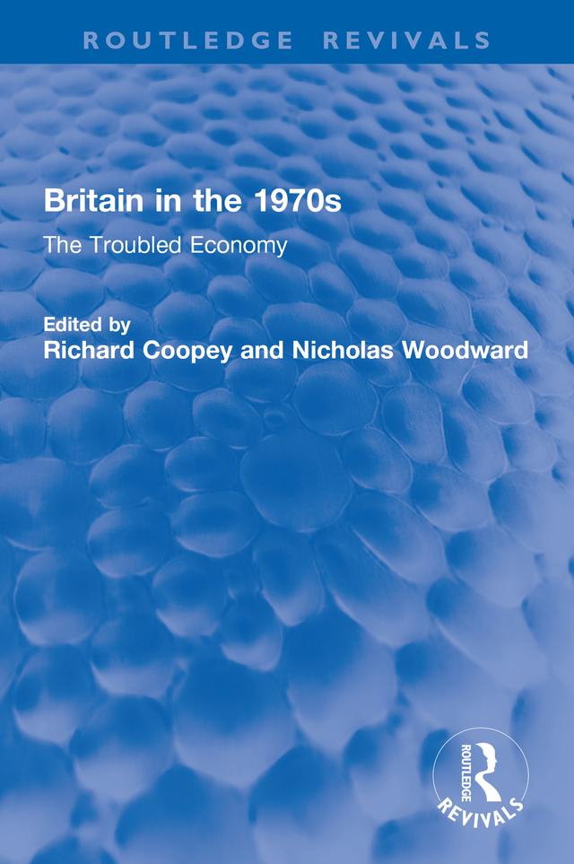 Britain in the 1970s by Nicholas Woodward, Richard Coopey