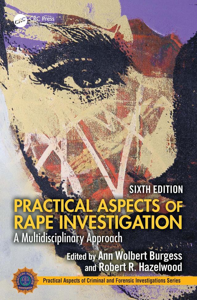 Practical Aspects of Rape Investigation by Ann Wolbert Burgess