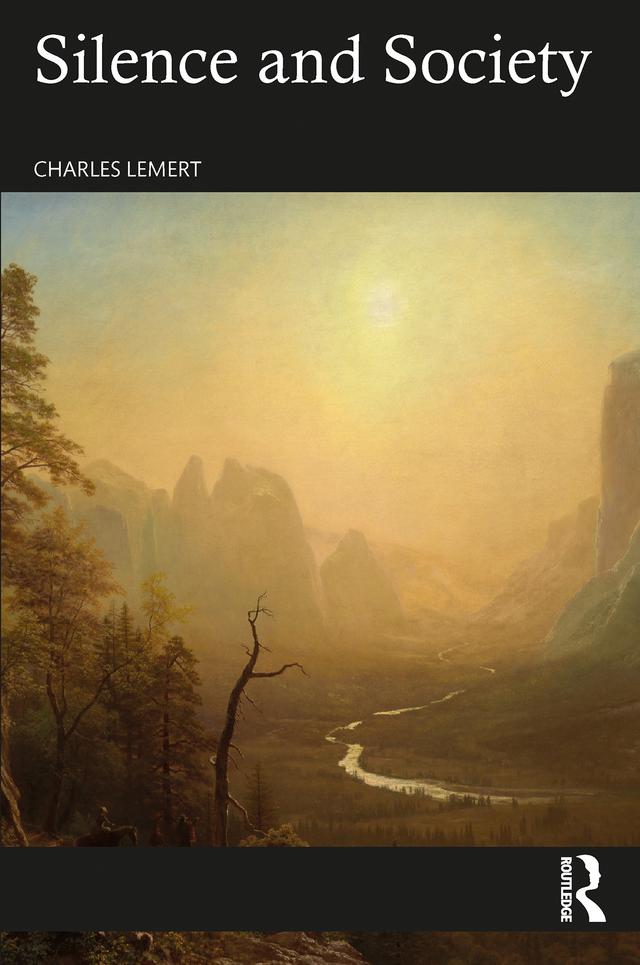 Silence and Society by Charles Lemert