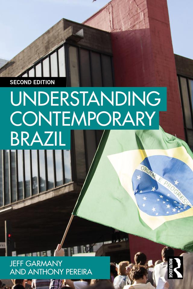 Understanding Contemporary Brazil by Anthony Pereira, Jeff Garmany