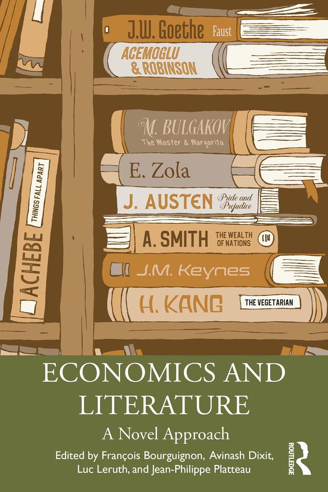 Economics and Literature by Avinash K Dixit, François Bourguignon, Jean-Philippe Platteau, Luc Leruth