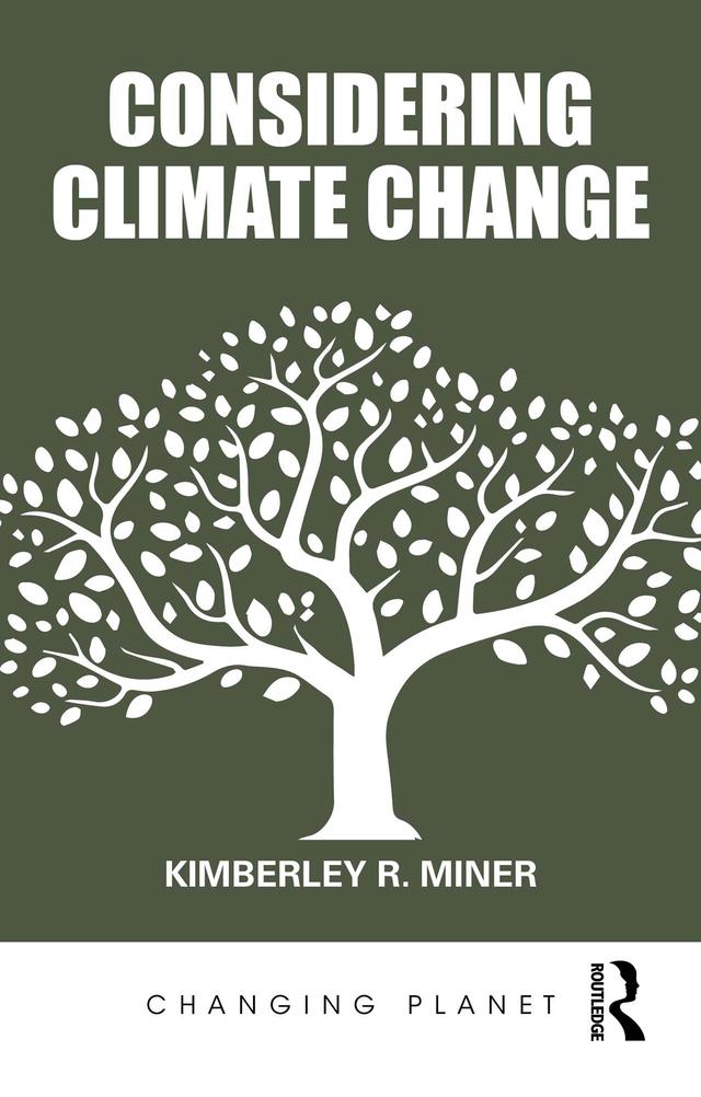 Considering Climate Change by Kimberley R. Miner