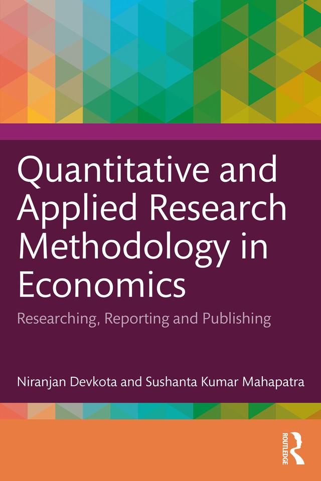 Quantitative and Applied Research Methodology in Economics by Niranjan Devkota, Sushanta Kumar Mahapatra