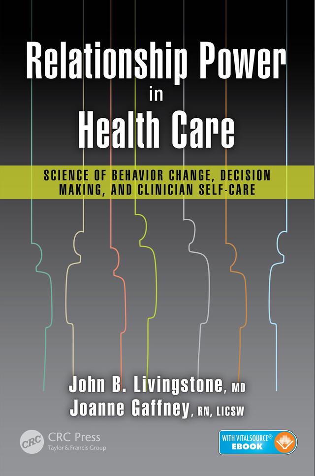 Relationship Power in Health Care by Joanne Gaffney, R.N., LICSW, John B. Livingstone, M.D.
