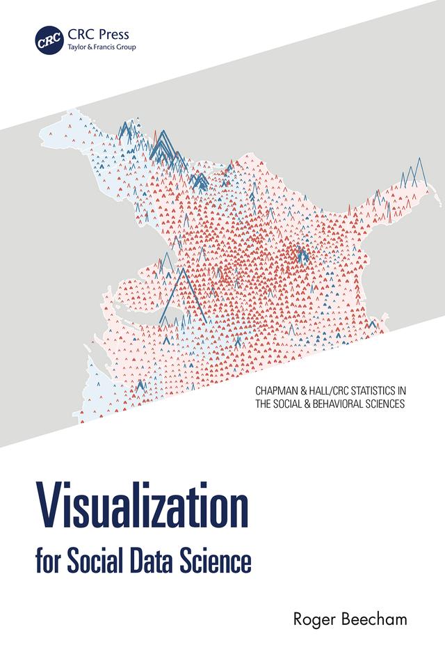 Visualization for Social Data Science by Roger Beecham