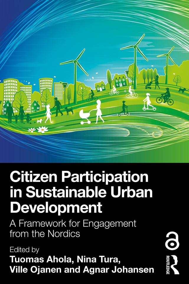 Citizen Participation in Sustainable Urban Development by Agnar Johansen, Nina Tura, Tuomas Ahola, Ville Ojanen