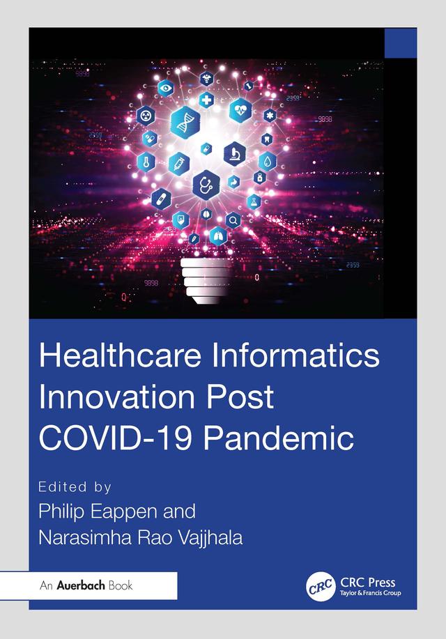 Healthcare Informatics Innovation Post COVID-19 Pandemic by Narasimha Rao Vajjhala, Philip Eappen