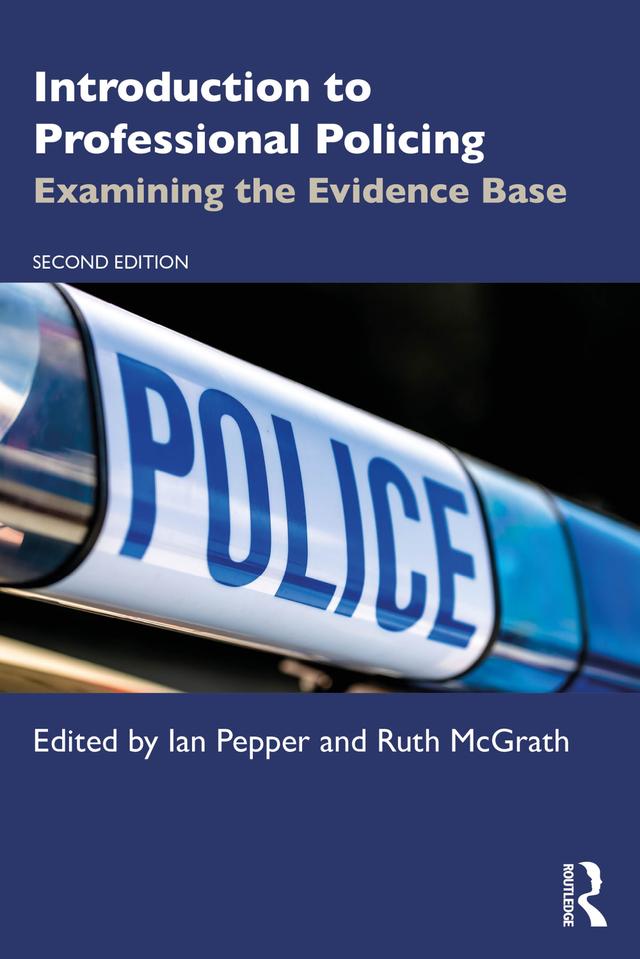 Introduction to Professional Policing by Ian Pepper, Ruth McGrath