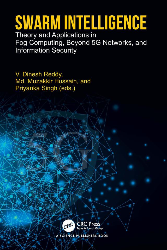 Swarm Intelligence by Md Muzakkir Hussain, Priyanka Singh, V. Dinesh Reddy